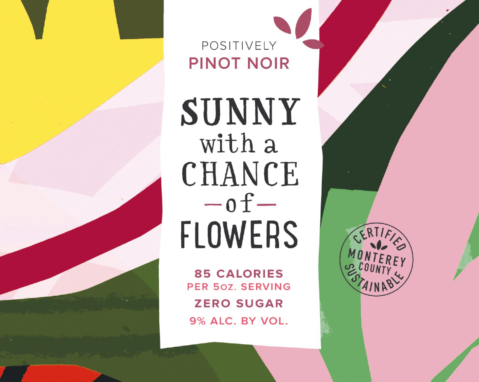 Sunny With a Chance of Flowers Pinot Noir 2021